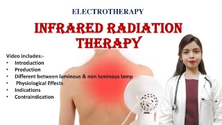 Infrared Radiation therapy  IRR  types  physiological effect indications  contraindication [upl. by Leis]