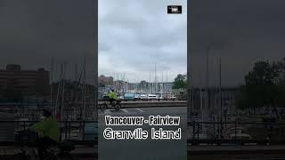 Granville Island  Beautiful British Columbia [upl. by Gnex]