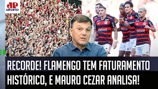 quotISSO É UMA FALÁCIA O Flamengo BATEU O RECORDE DE FATURAMENTO mesmo semquot Mauro Cezar FALA TUDO [upl. by Coryden]