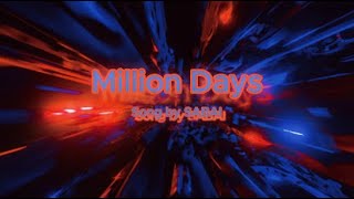 Million Days Song By SABAI Lyrics video [upl. by Einal185]