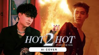 Hot2Hot  PP Krit x The TOYS  Original by 4EVE  AI COVER [upl. by Ahsienod805]