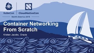 Container Networking From Scratch  Kristen Jacobs Oracle [upl. by Riada]