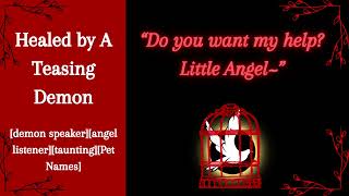 Healed by A Teasing Demon  Demon speakerAngel listenerTauntingPet Names [upl. by Grider863]