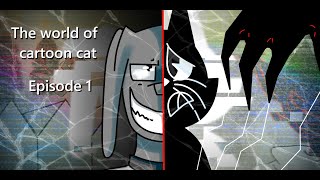 Cartoon Cat Ep1 FULL ANIMATION  The birth of evil Cartoon Cat [upl. by Enyawal469]