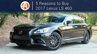 2017 Lexus LS 460  5 Reasons to Buy  Autotrader [upl. by Dolores458]