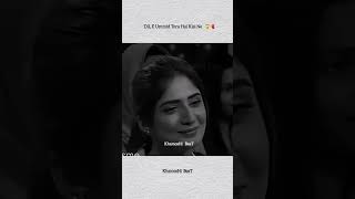 DiL E Ummid Tora Hai Status 😱💔  Sad Status 😢❤️‍🩹 shorts shortvideo status ytshorts sad [upl. by Ahsinotna]