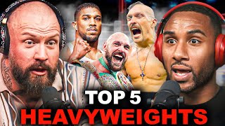 Ranking The TOP 5 Heavyweight Boxers Ft TrueGeordie [upl. by Mishaan129]