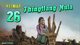 Keimah Thingtlang Nula  26 Angel Pops [upl. by Saleem]