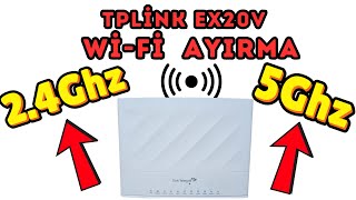 TPLINK EX20V İle WiFi Sorunlarına Son 24GHz ve 5GHz Ayrıştırma Adımları [upl. by Barcroft]