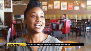 Lyncia Pivert  une nouvelle voix dans le microcosme du jazz guyanais [upl. by Etolas]