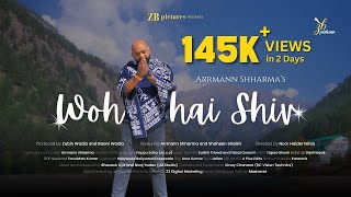 Woh Hai Shiv Official Music Video  Arrmann Shharma  Zubin Wadia amp Baani Wadia  ZB pictures [upl. by Enyar]