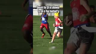 Should the QB be allowed to run in Flag Football [upl. by Nibla]