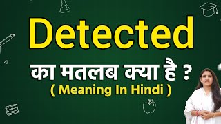 Detected meaning in hindi  Detected ka matlab kya hota hai  Word meaning [upl. by Beitnes]