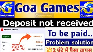 Goa games deposit not received problem Deposit not received [upl. by Asquith674]