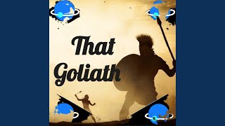 That Goliath [upl. by Annayat]