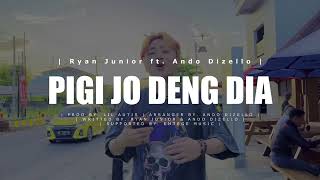 PIGI JO DENG DIA  RYAN JUNIOR ft ANDO DIZELLO Official Lyrics Video EMTEGE STYLE [upl. by Derwin]