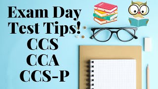 AHIMA CCS CCA CCSP EXAM DAY TIPS [upl. by Cherin]