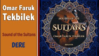 Dere  Omar Faruk Tekbilek amp Ibrahim Turmen  Sound of the Sultans [upl. by Farny861]