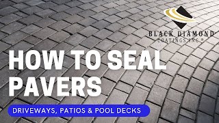 How to Seal Pavers  Driveways Patios Pool Decks [upl. by Loma225]