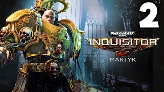 Warhammer Inquisitor Martyr 2019  2  Space Marines Require Scrutiny [upl. by Ymmik]