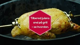 Andesteg  Sådan tilbereder du en juleand på grillen [upl. by Neleh]