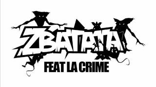 ZBATATA Feat LA CRIME [upl. by Adnav]