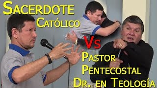 Pastor Pentecostal Dr En Teologia Vs Sacerdote Católico [upl. by Atims]