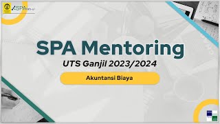 SPA Mentoring UTS 2023  Akuntansi Biaya [upl. by Jary]