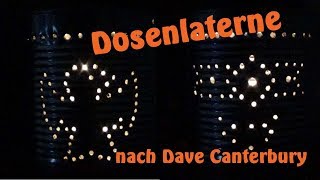 Dosenlaterne nach Dave Canterbury [upl. by Ghassan]