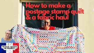 How to make a postage stamp quilt amp a fabric haul quilt quilting quilttutorial thriftyliving [upl. by Aita]