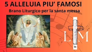 5 alleluia più famosi  Canti per la messa [upl. by Ahsoyem831]