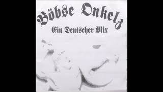 BÖHSE ONKELZ  Ein Deutscher Mix [upl. by Lombard]