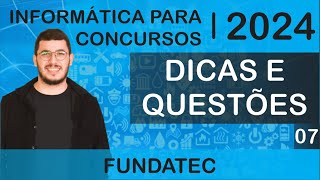 Informática para concursos Revisão para Fundatec  Dica 072024 [upl. by Riabuz]