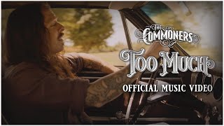 Too Much  The Commoners Official Music Video rootsrock [upl. by Picker239]