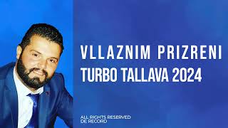 Vllaznim Prizreni  TURBO TALLAVA 2024 [upl. by Siednarb427]