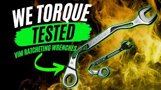 Torque Tested VIM Tools Ratcheting Wrenches To The Failure Point [upl. by Lune106]