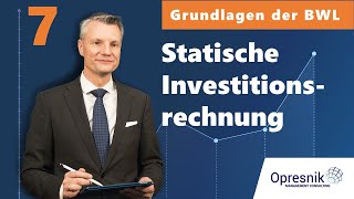 Vorlesung Grundlagen der BWL für alle Teil 7  Statische Investitionsrechnung [upl. by Ias]