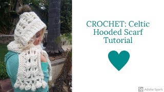 CROCHET Celtic Hooded Scarf Tutorial [upl. by Jeramie]