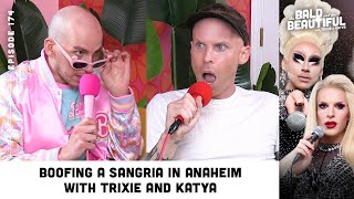 Boofing a Sangria in Anaheim with Trixie and Katya  The Bald and the Beautiful Podcast [upl. by Ixela]