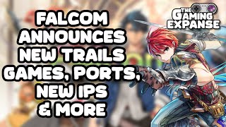 Falcom ANNOUNCES NEW Games  New Trails Series games  New Action RPG  New IPs and Trails series [upl. by Laroc]