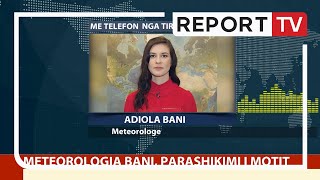 Meteorologia për Report Tv Nesër e pasnesër më pak reshje Na pret fundjavë e acartë [upl. by Enoob]