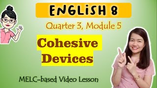 Using Appropriate Cohesive Devices  GRADE 8  MELCbased VIDEO LESSON  QUARTER 3  MODULE 5 [upl. by Eignat375]