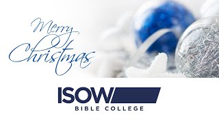 Merry Christmas from ISOW Bible College 2023 [upl. by Anahs]