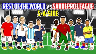 ⚽️REST OF THE WORLD vs SAUDI PRO LEAGUE⚽️ 5aside feat Ronaldo Messi Haaland Mbappe Frontmen 611 [upl. by Ardyaf]