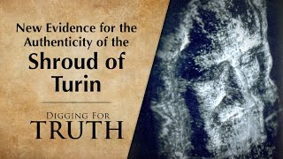 New Evidence for the Authenticity of the Shroud of Turin Digging for Truth Episodes 248249 [upl. by Freddie715]