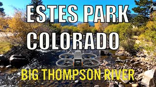 Estes Park Colorado Big Thompson River FPV Drone Flight [upl. by Alvy]