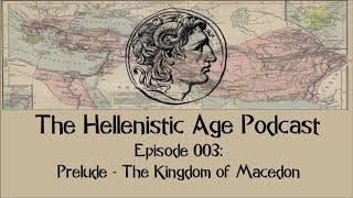 003 Prelude  The Kingdom of Macedon [upl. by Sallad]