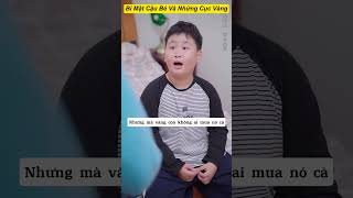 Bí Mật Cậu Bé Và Những Cục Vàng [upl. by Gustafsson]