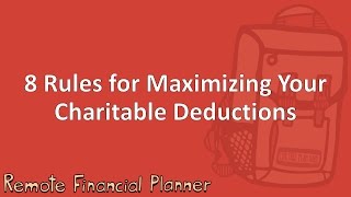 8 Rules for Maximizing Your Charitable Deductions [upl. by Sidran478]