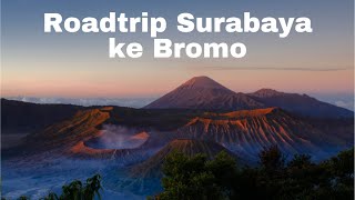 Roadtrip Surabaya ke Bromo [upl. by Laverne201]